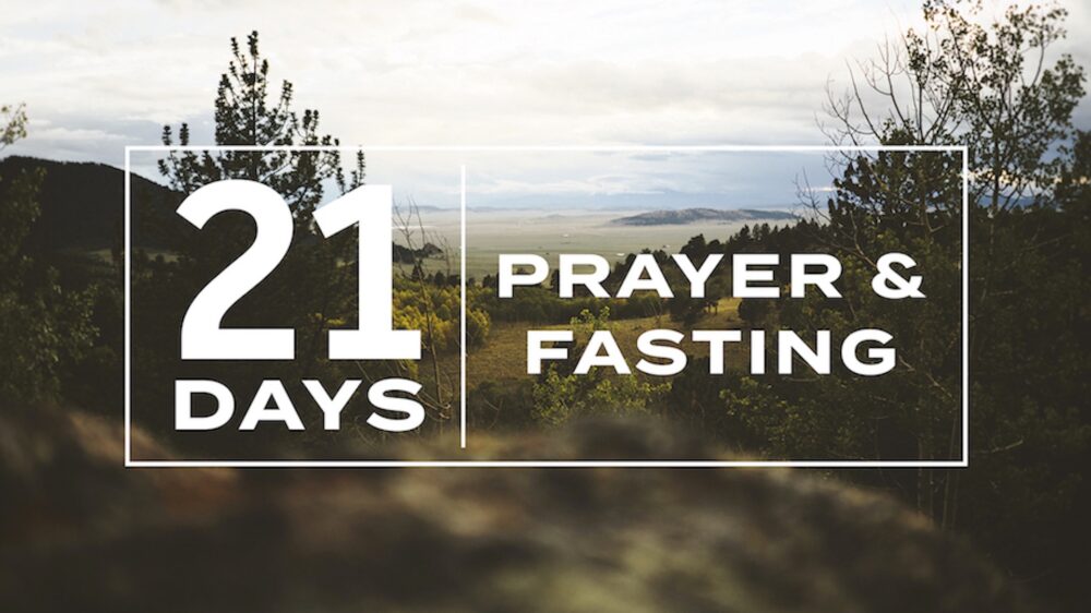 21 Days of Prayer and Fasting