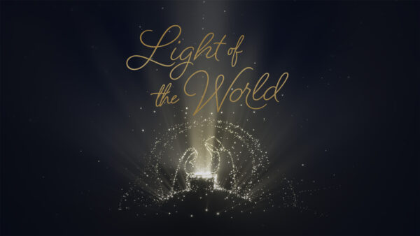 Light of the World | Week 1 Image