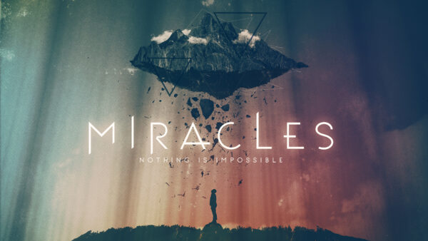 Miracles | Week 1 Image