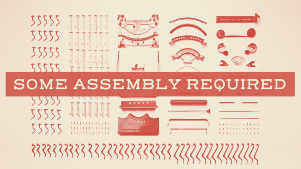 Some Assembly Required | Week 1 Image