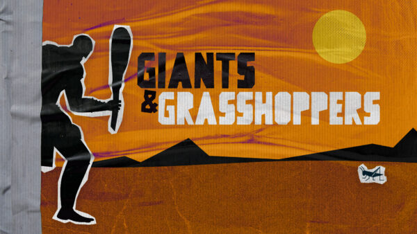 Giants and Grasshoppers | Week 4 Image