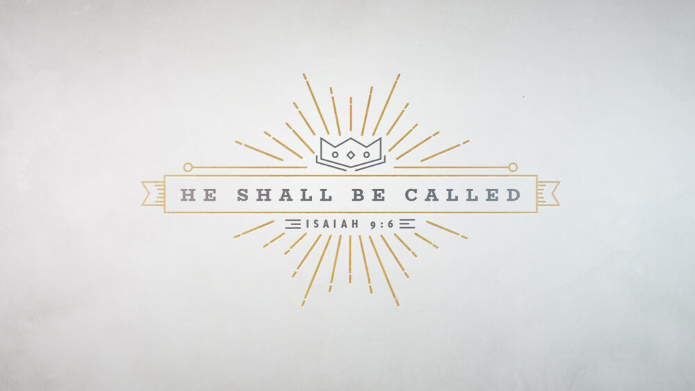 He Shall Be Called