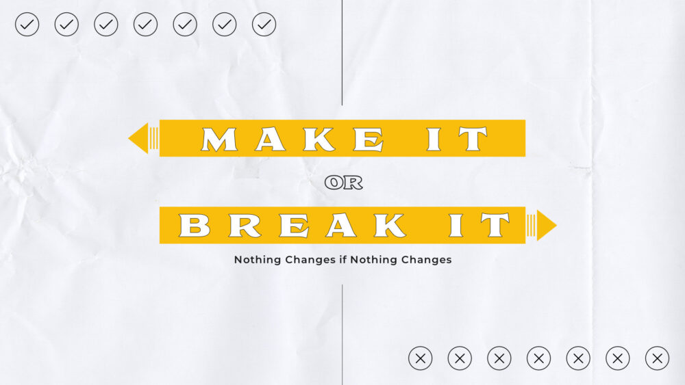Make it or Break It